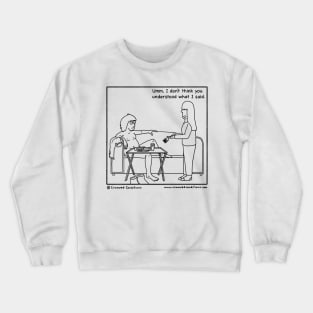 Do you want a fork? Crewneck Sweatshirt